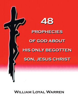 cover image of 48 PROPHECIES OF GOD ABOUT HIS ONLY BEGOTTEN SON, JESUS CHRIST